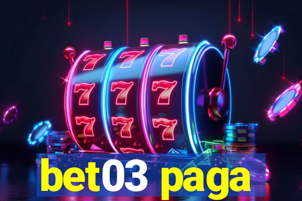 bet03 paga